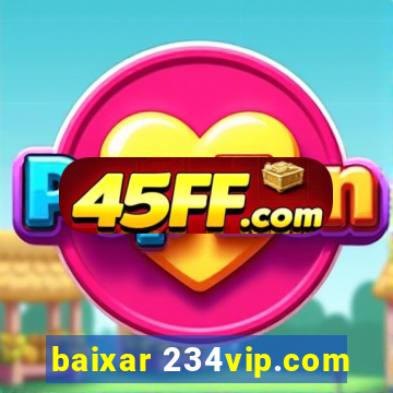 baixar 234vip.com